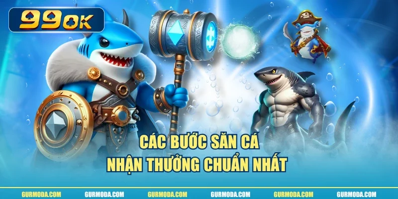 Các bước săn cá nhận thưởng chuẩn nhất 