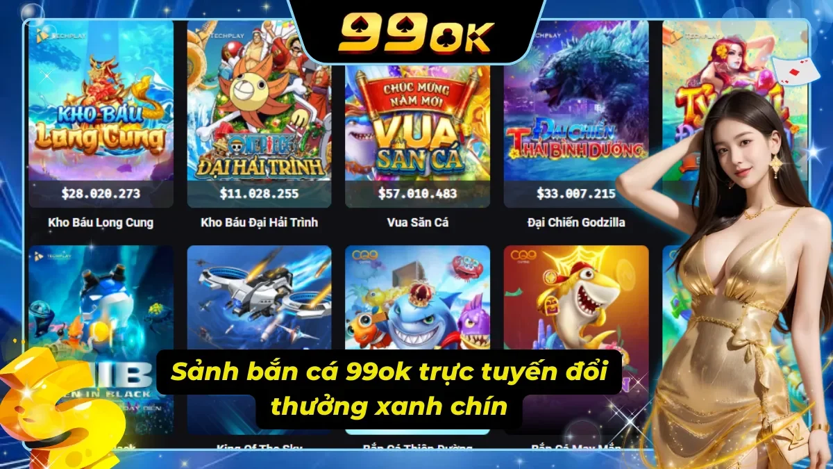 Giới thiệu tổng quan về snahr bắn cá 99ok uy tín nhất hiện nay
