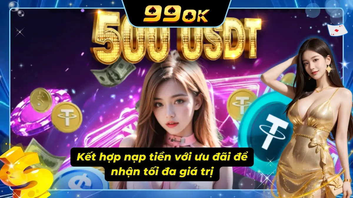 Nạp tiền đúng cách có thể nhân đôi giá trị số dư nhận được