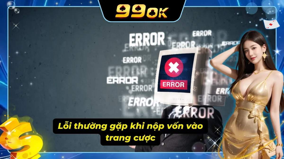 Nhận diện sớm nguyên nhân giúp khắc phục lỗi giao dịch triệt để