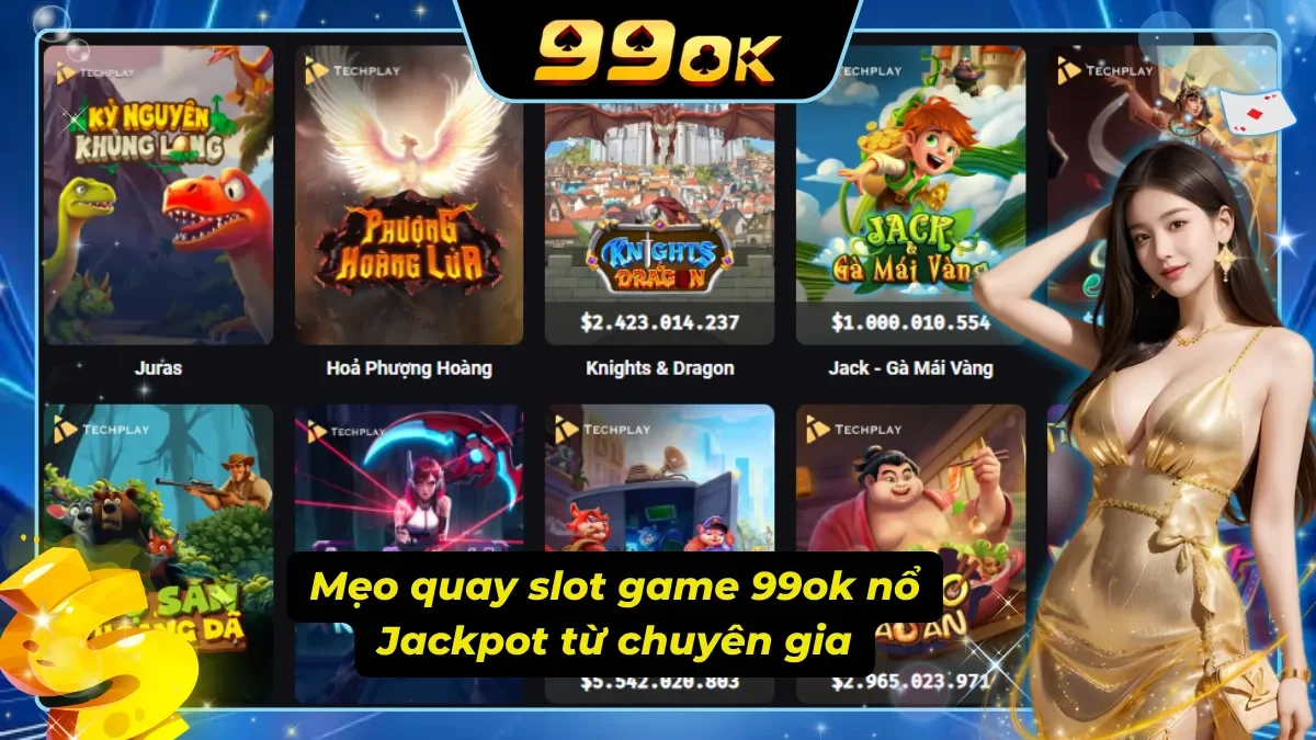 Mẹo chơi nổ hũ 99ok từ các chuyên gia giàu kinh nghiệm